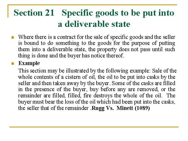 Section 21 Specific goods to be put into a deliverable state n n Where