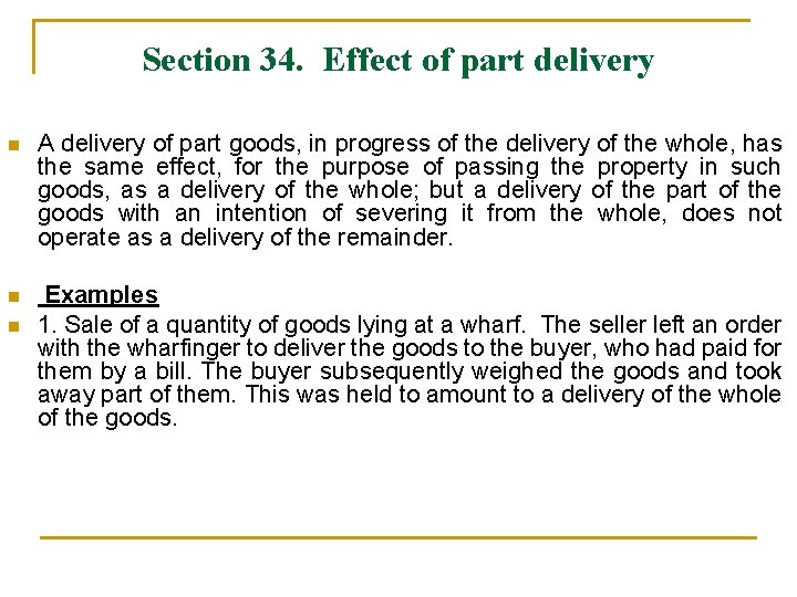 Section 34. Effect of part delivery n A delivery of part goods, in progress