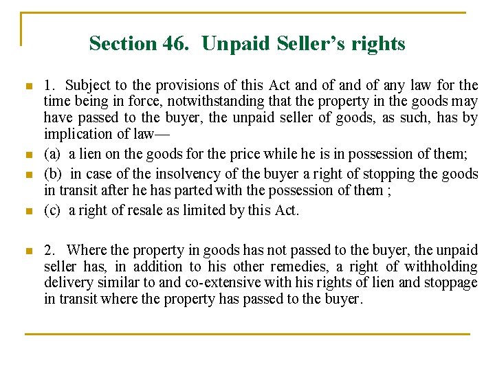 Section 46. Unpaid Seller’s rights n n n 1. Subject to the provisions of