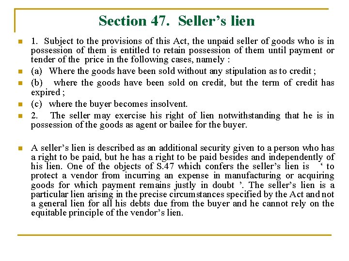 Section 47. Seller’s lien n n n 1. Subject to the provisions of this