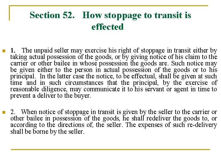 Section 52. How stoppage to transit is effected n 1. The unpaid seller may