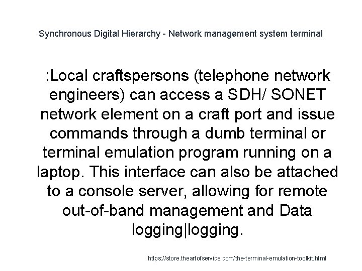 Synchronous Digital Hierarchy - Network management system terminal 1 : Local craftspersons (telephone network