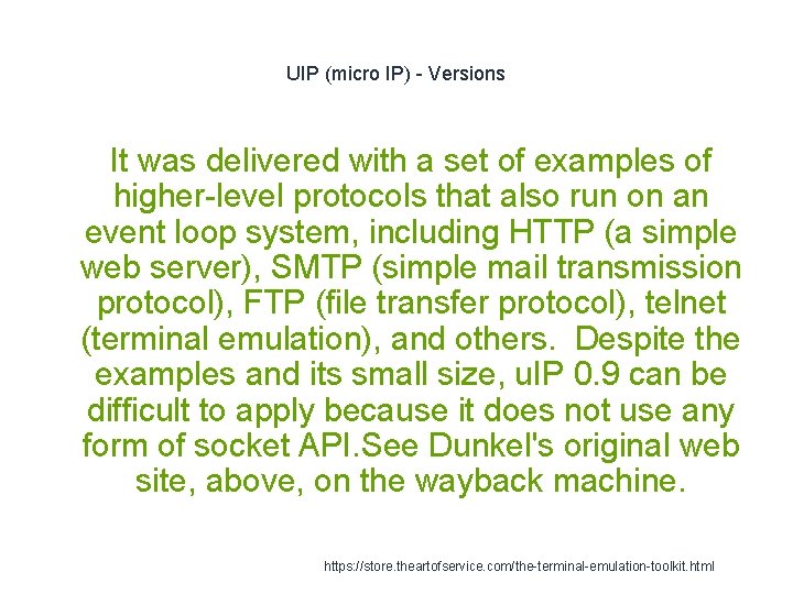 UIP (micro IP) - Versions It was delivered with a set of examples of