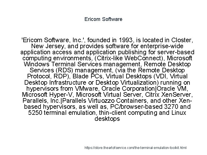 Ericom Software 1 'Ericom Software, Inc. ', founded in 1993, is located in Closter,