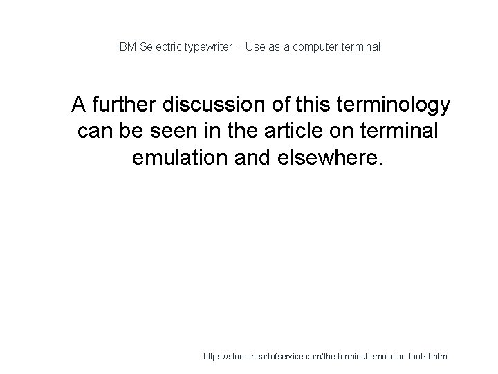 IBM Selectric typewriter - Use as a computer terminal 1 A further discussion of