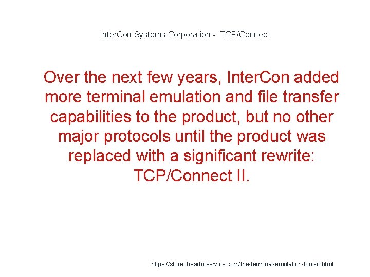 Inter. Con Systems Corporation - TCP/Connect 1 Over the next few years, Inter. Con