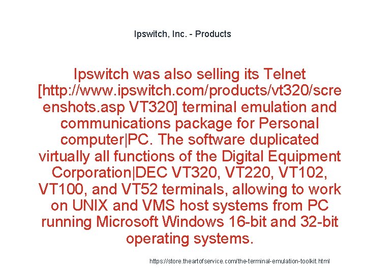 Ipswitch, Inc. - Products Ipswitch was also selling its Telnet [http: //www. ipswitch. com/products/vt