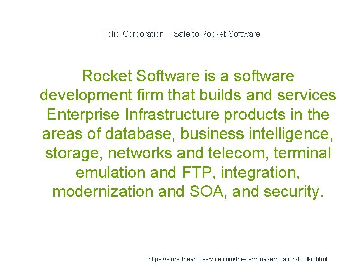Folio Corporation - Sale to Rocket Software is a software development firm that builds