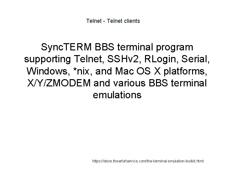 Telnet - Telnet clients Sync. TERM BBS terminal program supporting Telnet, SSHv 2, RLogin,