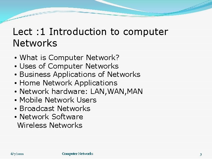 Lect : 1 Introduction to computer Networks • What is Computer Network? • Uses Lect : 1 Introduction to computer Networks • What is Computer Network? • Uses