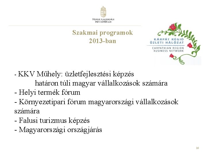 Szakmai programok 2013 -ban - KKV Műhely: üzletfejlesztési képzés határon túli magyar vállalkozások számára
