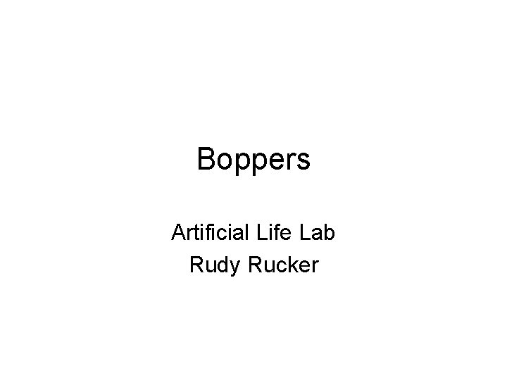 Boppers Artificial Life Lab Rudy Rucker 