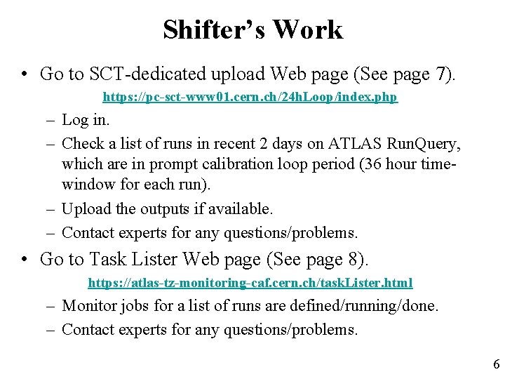 Shifter’s Work • Go to SCT-dedicated upload Web page (See page 7). https: //pc-sct-www