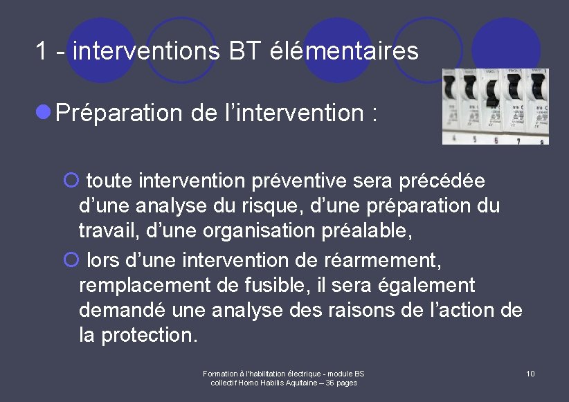 1 - interventions BT élémentaires l Préparation de l’intervention : ¡ toute intervention préventive