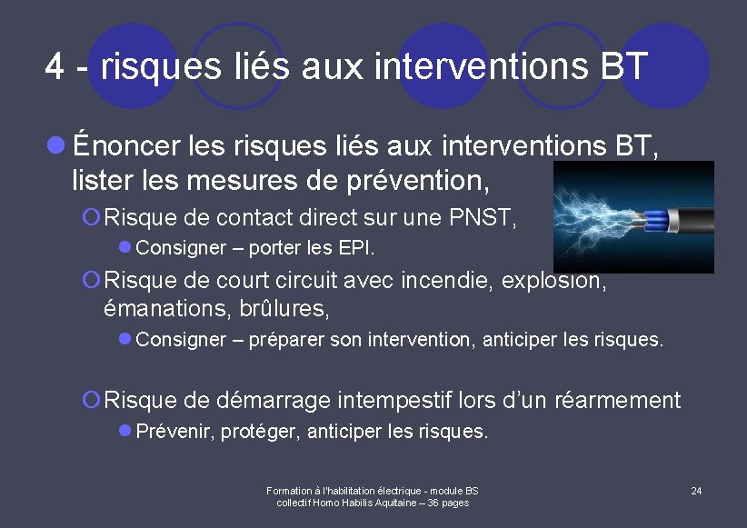 4 - risques liés aux interventions BT l Énoncer les risques liés aux interventions