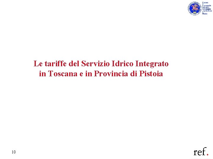 Le tariffe del Servizio Idrico Integrato in Toscana e in Provincia di Pistoia 10