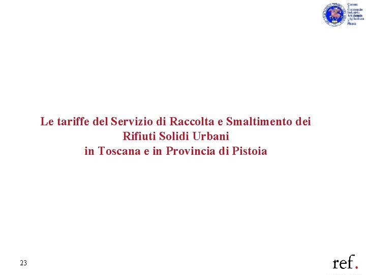 Le tariffe del Servizio di Raccolta e Smaltimento dei Rifiuti Solidi Urbani in Toscana