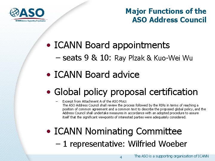 Major Functions of the ASO Address Council • ICANN Board appointments – seats 9