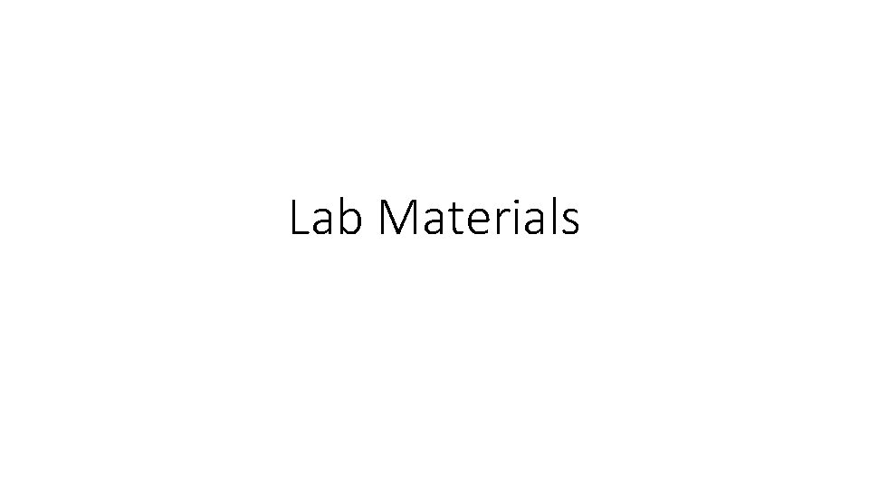 Lab Materials 