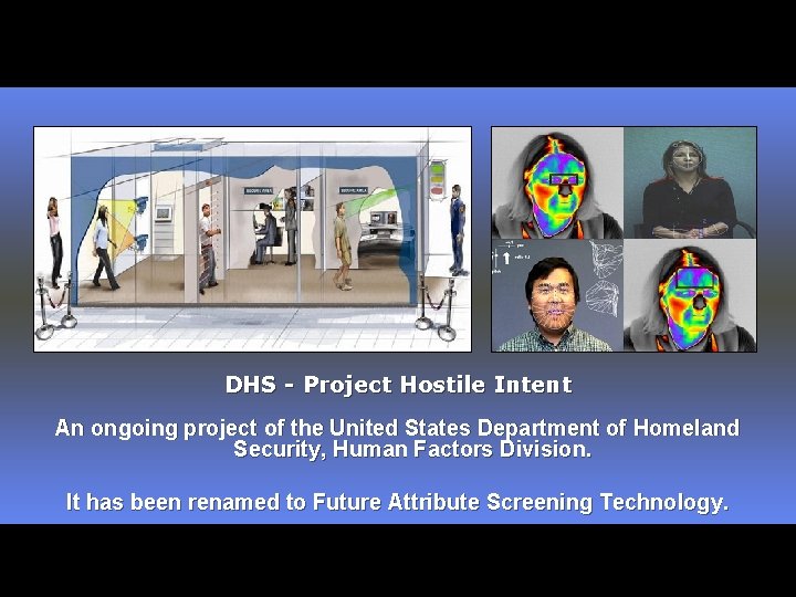DHS - Project Hostile Intent An ongoing project of the United States Department of