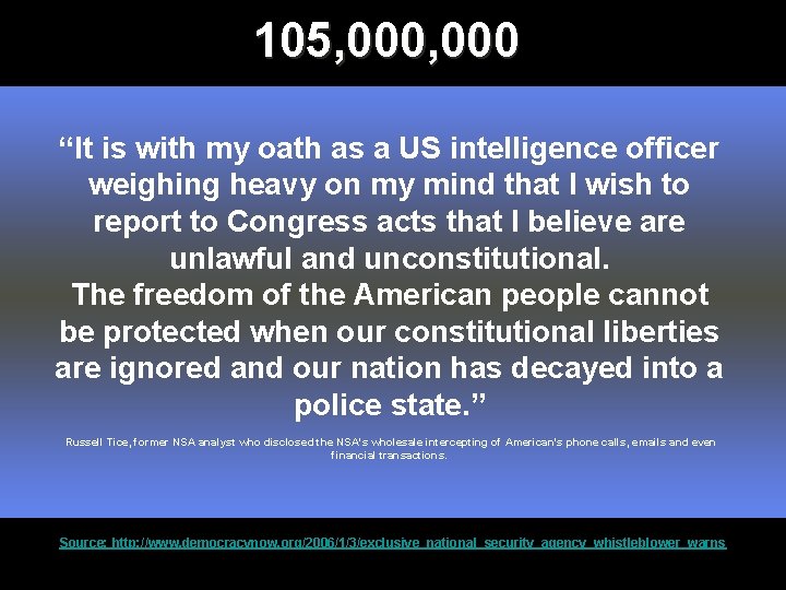 105, 000 “It is with my oath as a US intelligence officer weighing heavy