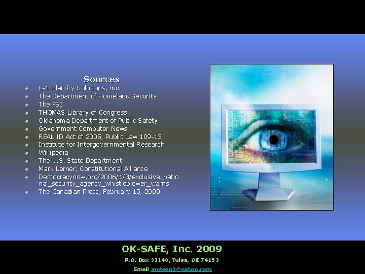 Sources u u u u L-1 Identity Solutions, Inc. The Department of Homeland Security