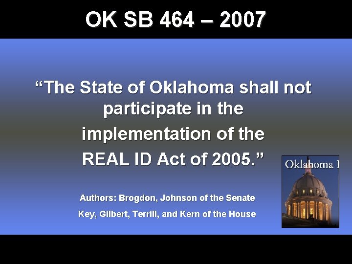 OK SB 464 – 2007 “The State of Oklahoma shall not participate in the