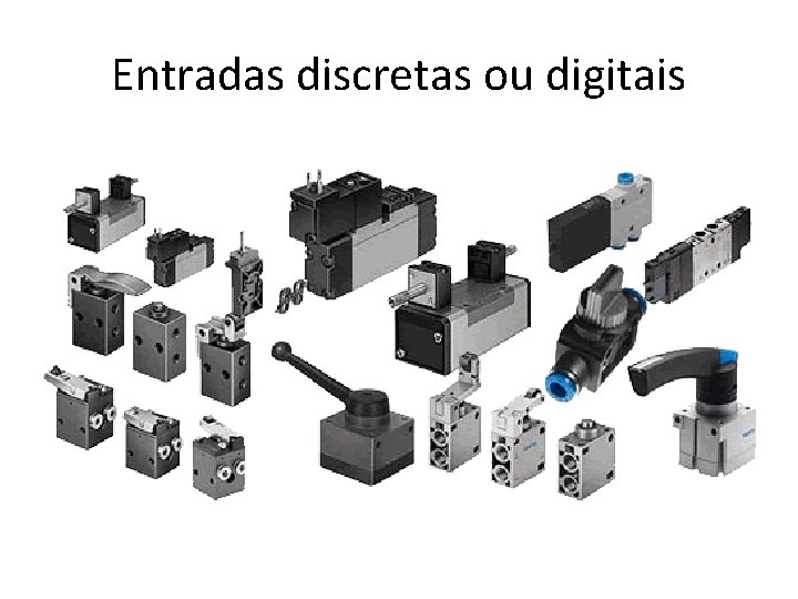 Entradas discretas ou digitais 