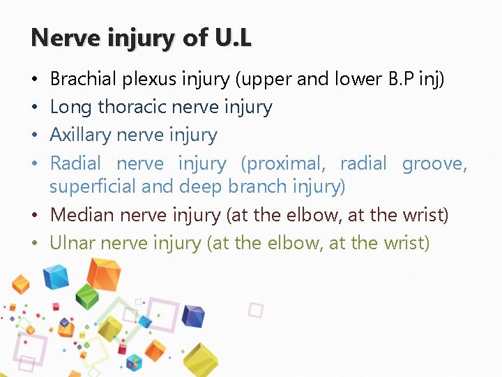 Nerve injury of U. L Brachial plexus injury (upper and lower B. P inj)
