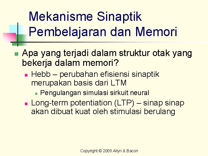 Mekanisme Sinaptik Pembelajaran dan Memori n Apa yang terjadi dalam struktur otak yang bekerja
