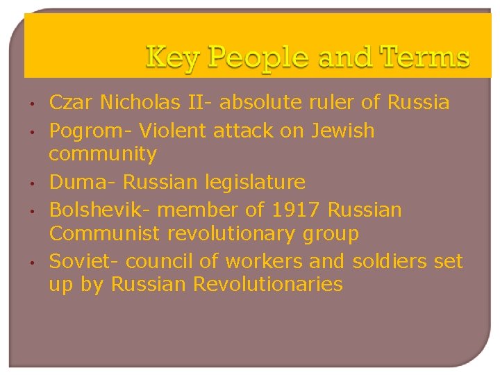  • • • Czar Nicholas II- absolute ruler of Russia Pogrom- Violent attack