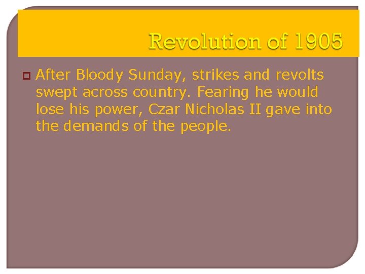 p After Bloody Sunday, strikes and revolts swept across country. Fearing he would lose