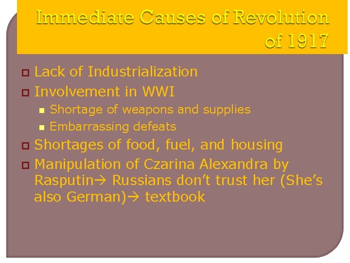 Lack of Industrialization p Involvement in WWI p n n Shortage of weapons and