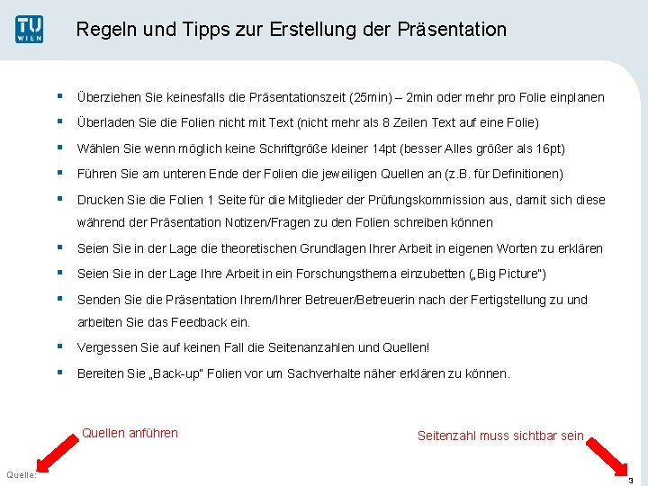 Regeln und Tipps zur Erstellung der Präsentation § Überziehen Sie keinesfalls die Präsentationszeit (25