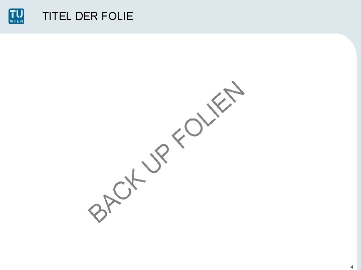 TITEL DER FOLIE K C P U O F N E I L A