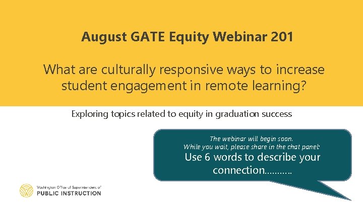 August GATE Equity Webinar 201 What are culturally responsive ways to increase student engagement