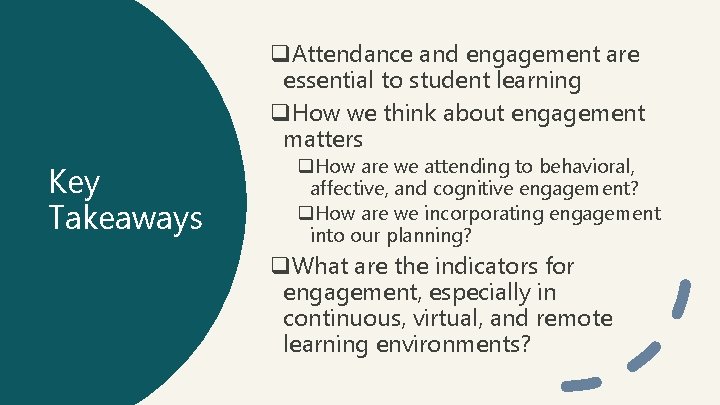 q. Attendance and engagement are essential to student learning q. How we think about