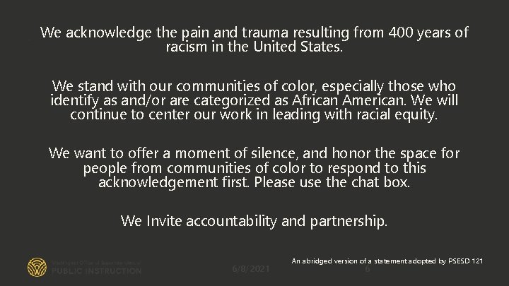 Cultural We acknowledge the pain and trauma resulting from 400 years of racism in