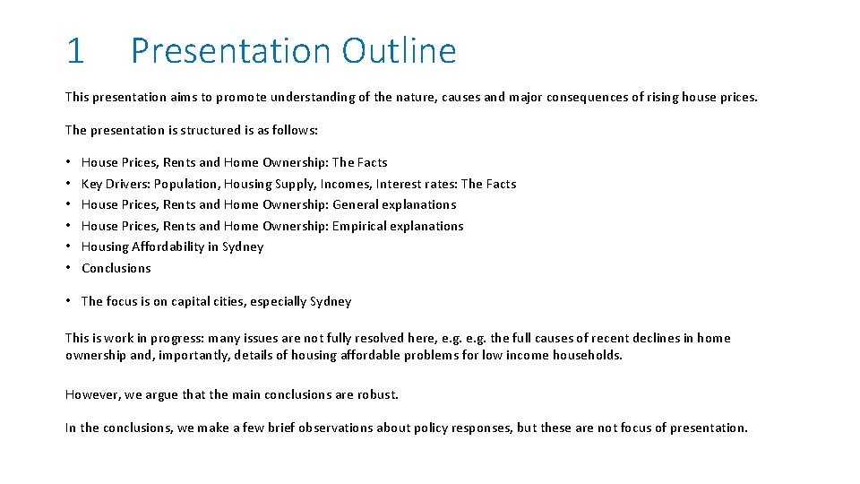 1 Presentation Outline This presentation aims to promote understanding of the nature, causes and
