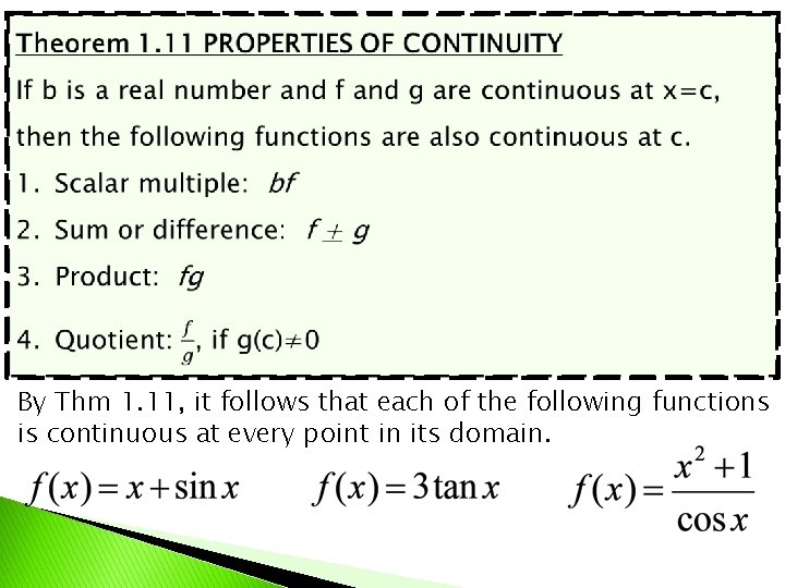 By Thm 1. 11, it follows that each of the following functions is continuous