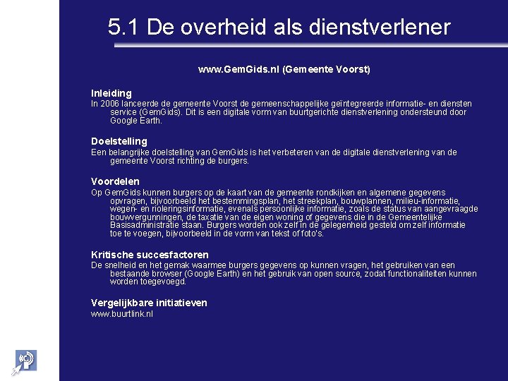 5. 1 De overheid als dienstverlener www. Gem. Gids. nl (Gemeente Voorst) Inleiding In