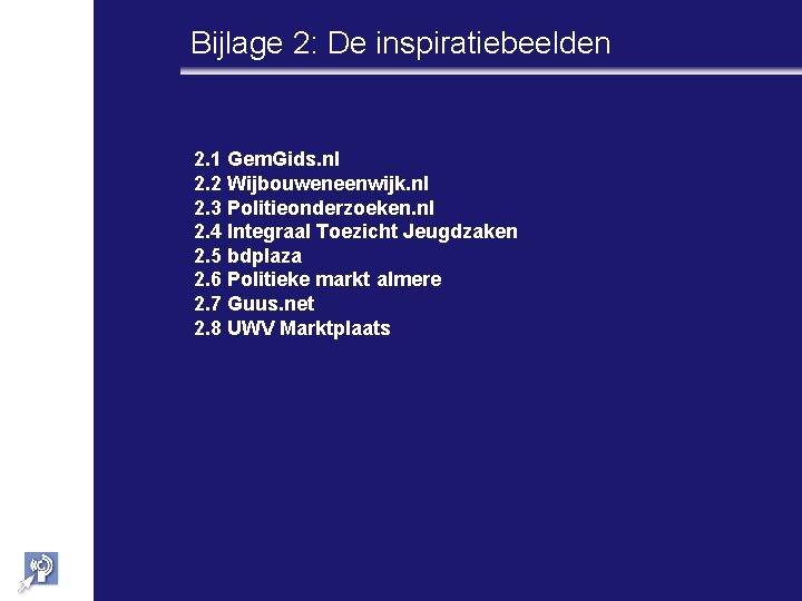 Bijlage 2: De inspiratiebeelden 2. 1 Gem. Gids. nl 2. 2 Wijbouweneenwijk. nl 2.