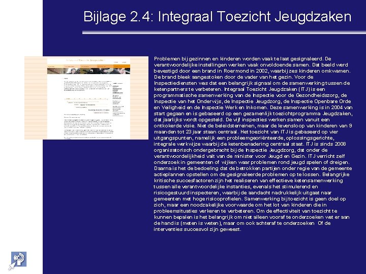 Bijlage 2. 4: Integraal Toezicht Jeugdzaken • Problemen bij gezinnen en kinderen worden vaak