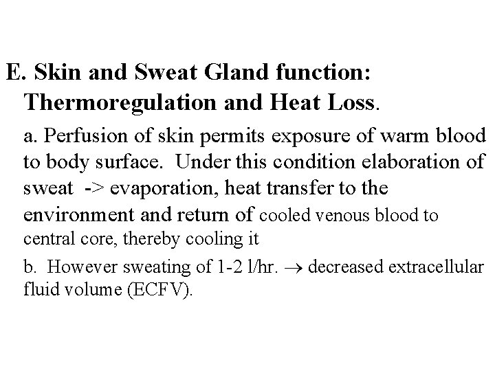 E. Skin and Sweat Gland function: Thermoregulation and Heat Loss. a. Perfusion of skin