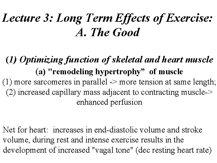 Lecture 3: Long Term Effects of Exercise: A. The Good (1) Optimizing function of