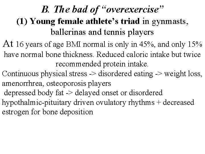 B. The bad of “overexercise” (1) Young female athlete’s triad in gynmasts, ballerinas and