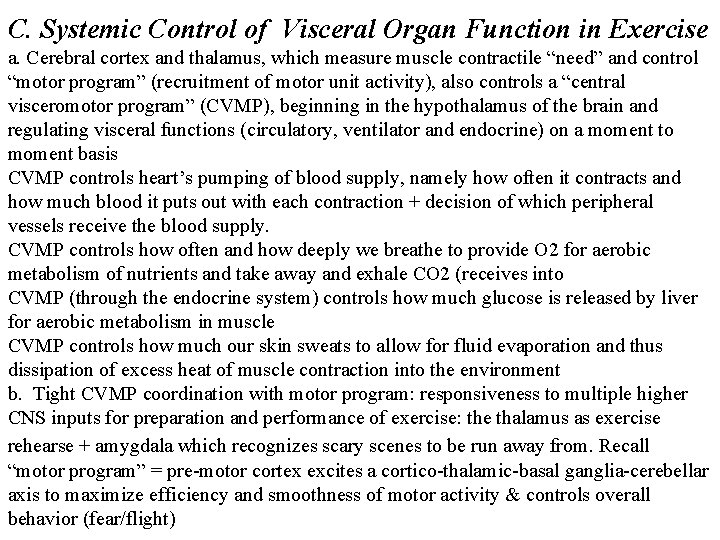 C. Systemic Control of Visceral Organ Function in Exercise a. Cerebral cortex and thalamus,