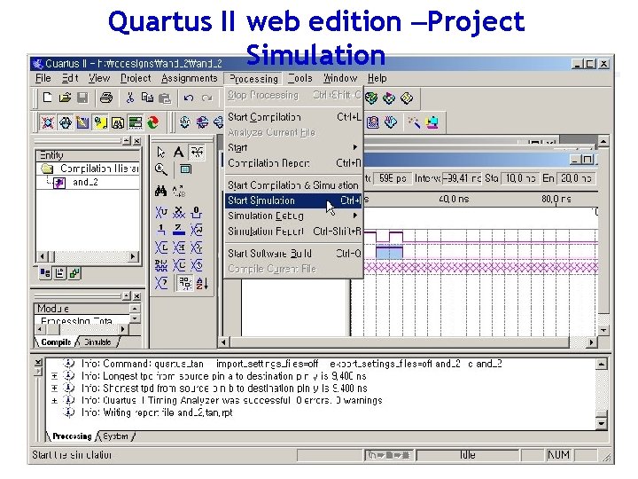 Quartus II web edition –Project Simulation 38 