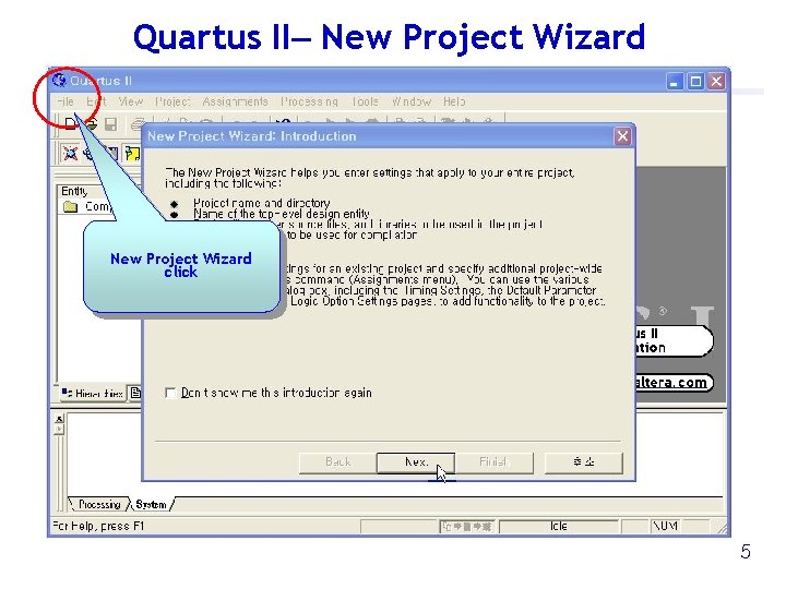 Quartus II– New Project Wizard click 5 