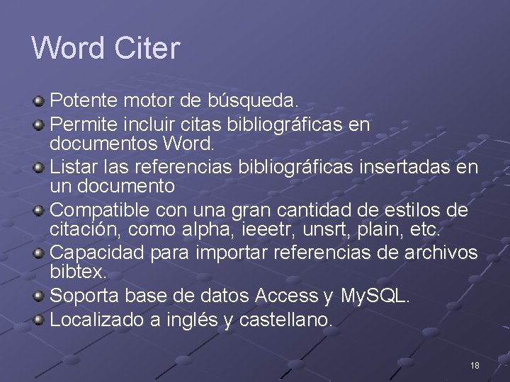 Word Citer Potente motor de búsqueda. Permite incluir citas bibliográficas en documentos Word. Listar